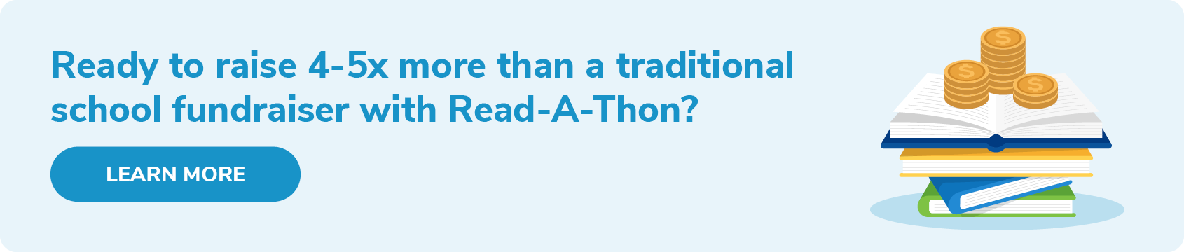 Click through to schedule a call or download Read-A-Thon resources to learn more about what a Read-A-Thon is and how your school can raise more.